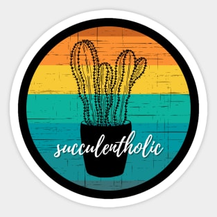 Succulentholic — I'm Addicted to My Succulents Sticker